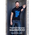 thumbnail image 1 of Pre-Owned Transforming Manhood: A trans man's quest to build bridges and knock down walls (Paperback) 0989586871 9780989586870, 1 of 1