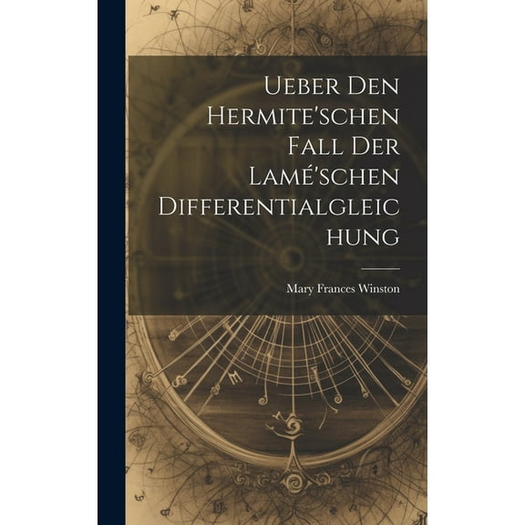 Ueber Den Hermite'schen Fall Der LamÃ©'schen Differentialgleichung, (Hardcover)