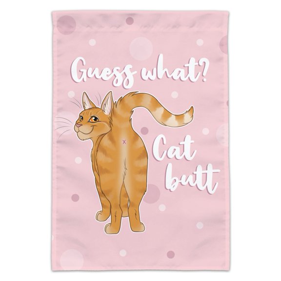 Guess What Cat Butt Garden Yard Flag