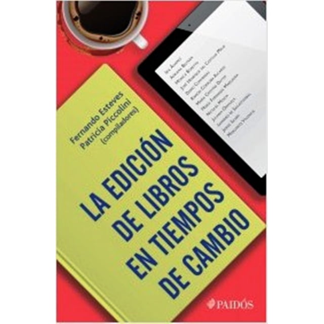 LA EDICIÓN DE LIBROS EN TIEMPOS DE CAMBIO PAIDOS MEXICO FERNANDO ESTEVES