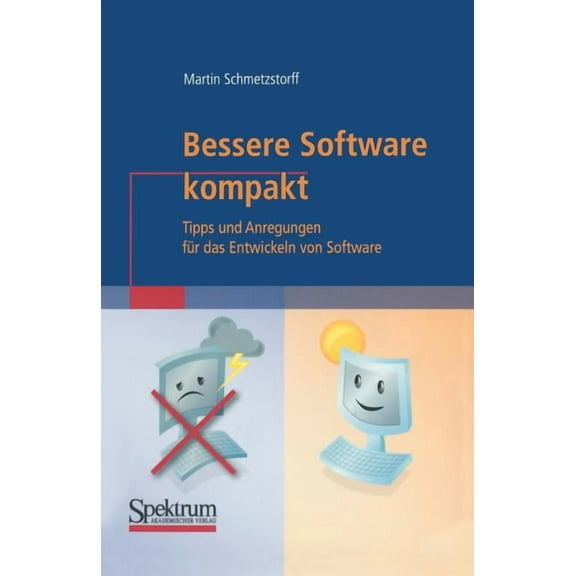 It Kompakt Bessere Software Kompakt: Tipps Und Anregungen FÃ¼r Das Entwickeln Von Software, (Paperback)