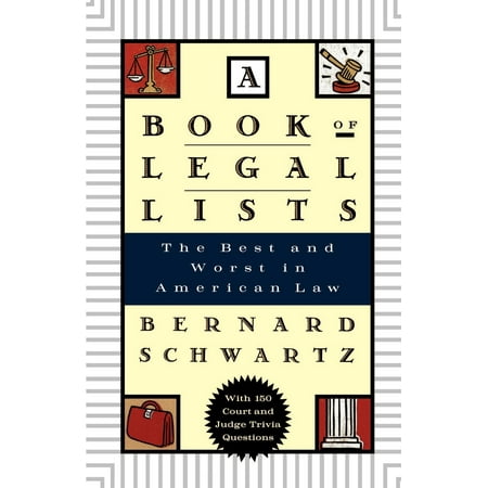 A Book of Legal Lists : The Best and Worst in American Law, with 150 Court and Judge Trivia (List Of Best High Schools In America)