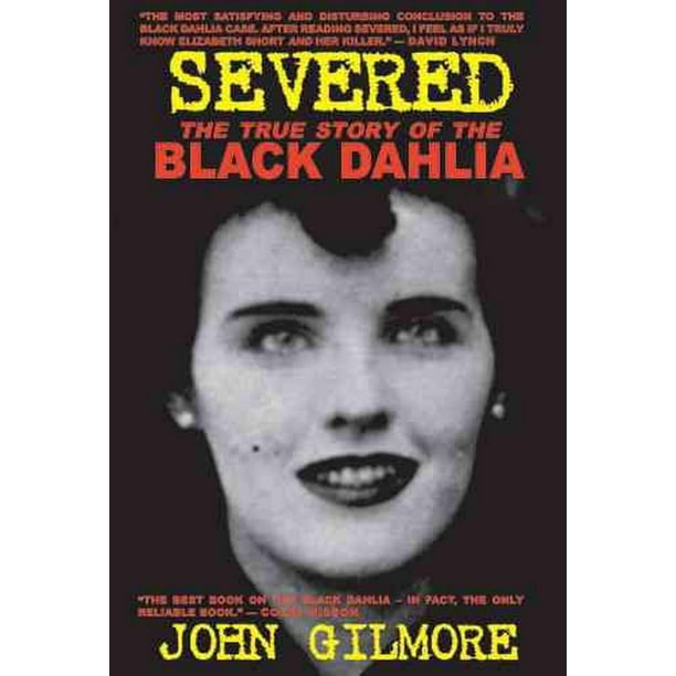 Severed: The True Story of the Black Dahlia (Edition 2) (Paperback ...