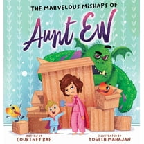 The Marvelous Mishaps of Aunt Ew, (Hardcover)