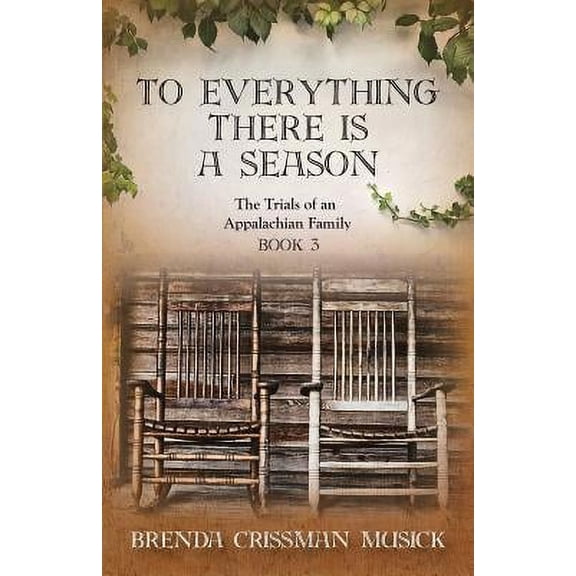 To Everything There is a Season The Trials of an Appalachian Family Book 3 (Paperback)