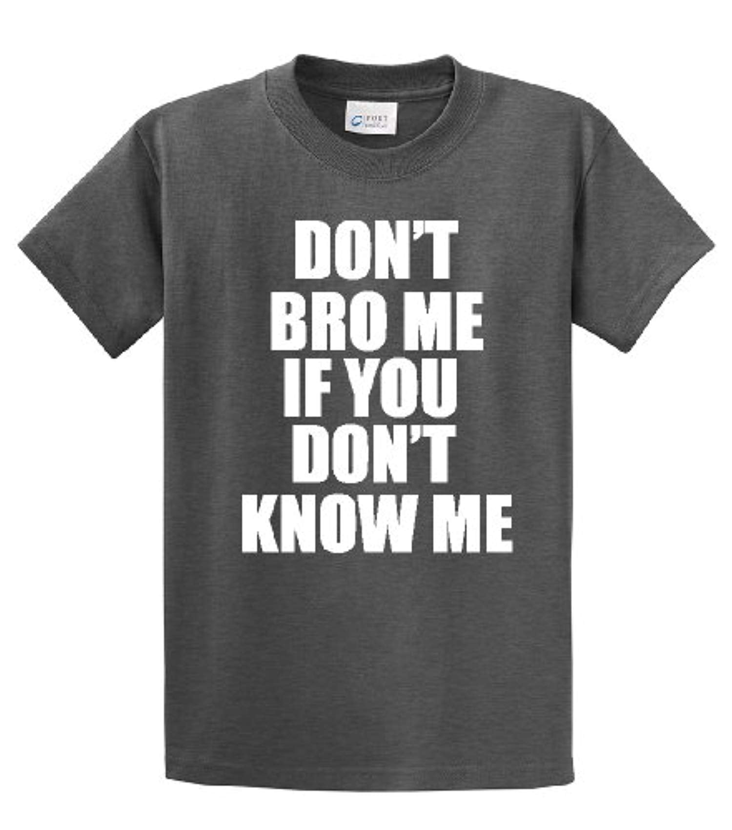 Funny Tee Shirt Don't Bro Me If You Don't Know Me military - Picture 35 of 78
