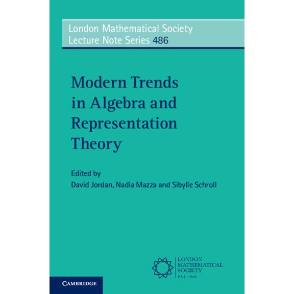 London Mathematical Society Lecture Note Modern Trends in Algebra and Representation Theory, Book 486, (Paperback)