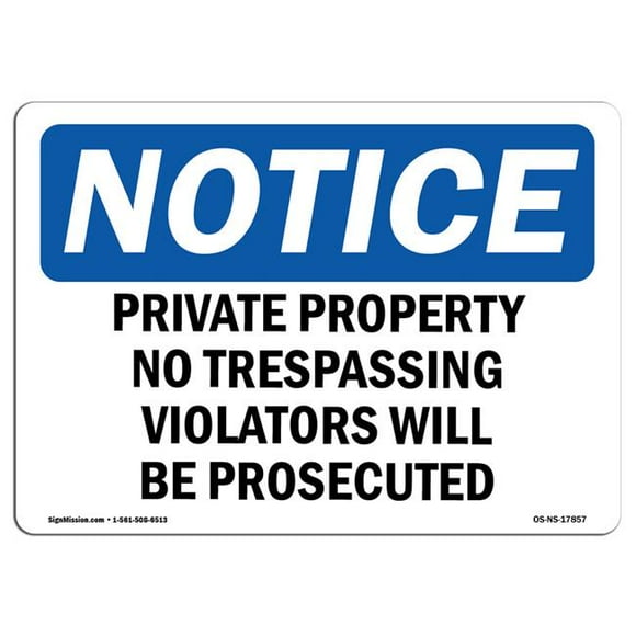 SignMission OS-NS-D-35-L-17857 OSHA Notice Sign - Private Property No Trespassing Violators