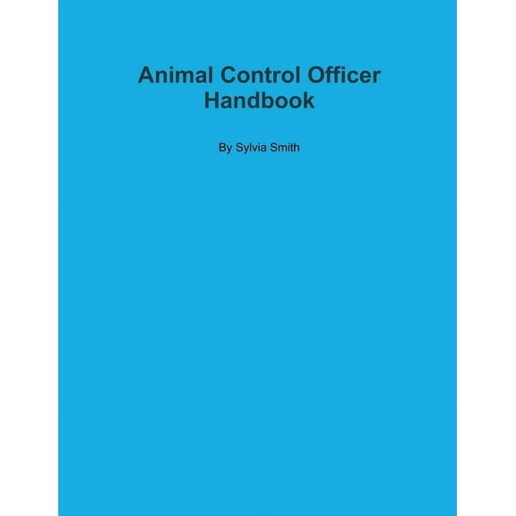 Animal Control Officer Handbook, (Paperback)