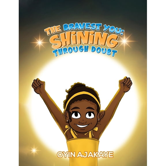 The Bravest You: Shining Through Doubt, (Paperback)
