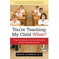thumbnail image 2 of You're Teaching My Child What? : A Physician Exposes the Lies of Sex Education and How They Harm Your Child (Hardcover), 2 of 2