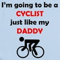 thumbnail image 2 of CafePress - Cyclist Like My Daddy Body Suit - Baby Light Bodysuit, Size Newborn - 24 Months, 2 of 4