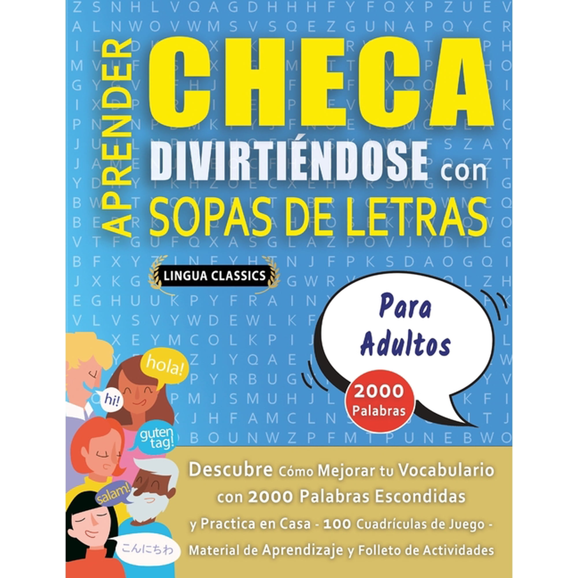 APRENDER CHECA DIVIRTIÃNDOSE CON SOPAS DE LETRAS - PARA ADULTOS - Descubre CÃ³mo Mejorar tu Vocabulario con 2000 Palabras, (Paperback)