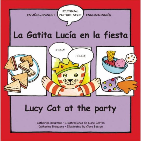 Pre-Owned Lucy the Cat at the Party/la Gatita Lucia En La Fiesta (Bilingual Picture Strip Books) (English and Spanish Edition) (Paperback) 0764134086 9780764134081