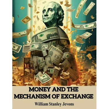 Money and the Mechanism of Exchange (Paperback)