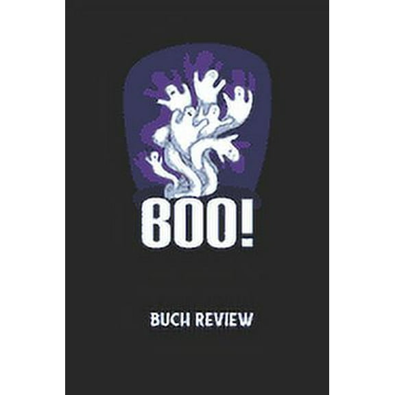 BOO! - Buch Review: Arbeitsbuch, um deine Lieblingsbücher zu bewerten und dauerhaft festzuhalten! (Paperback)