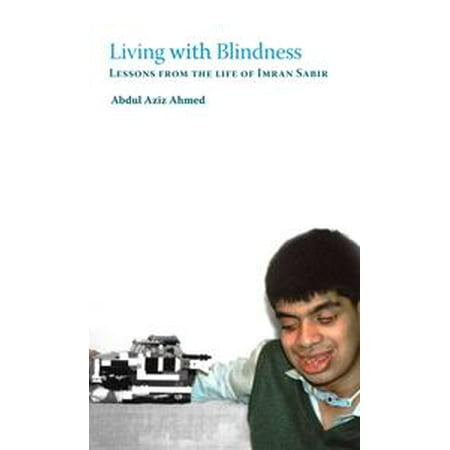 Living with Blindness: Lessons from the life of Imran Sabir -