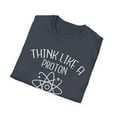 thumbnail image 4 of Think Like A Proton Be Positive Humor Tee, 4 of 4