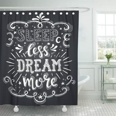Shower Curtains For Less PKNMT Conceptual Handwritten Phrase Sleep Less Dream More Hand Lettered Calligraphic Bathroom Shower Curtains 60x72 inch ()
