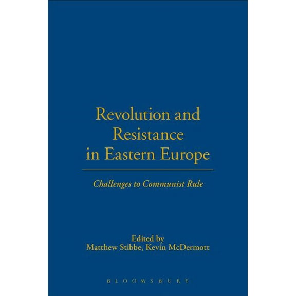 Revolution and Resistance in Eastern Europe: Challenges to Communist Rule, (Paperback)