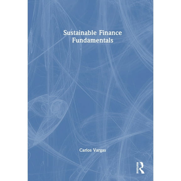 Sustainable Finance Fundamentals, (Hardcover)