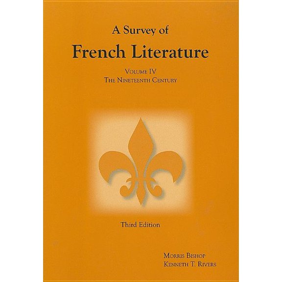 Survey of French Literature, Volume 4 : The Nineteenth Century (Edition 1) (Paperback)