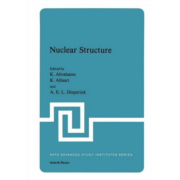 NATO Science Series B: Nuclear Structure, Book 67, (Paperback)