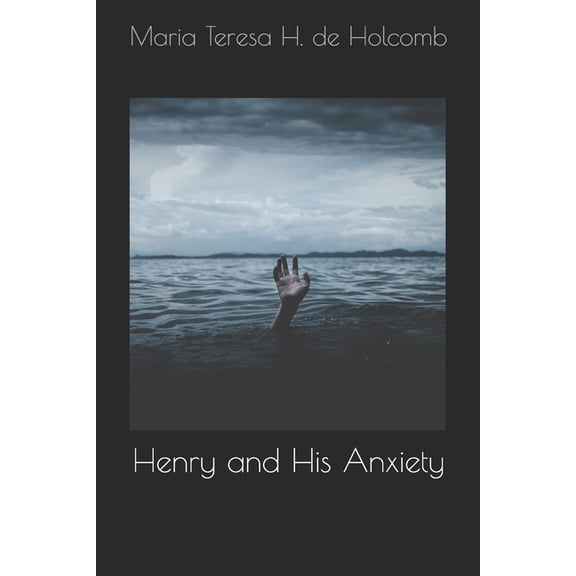 Henry and His Anxiety (Paperback)