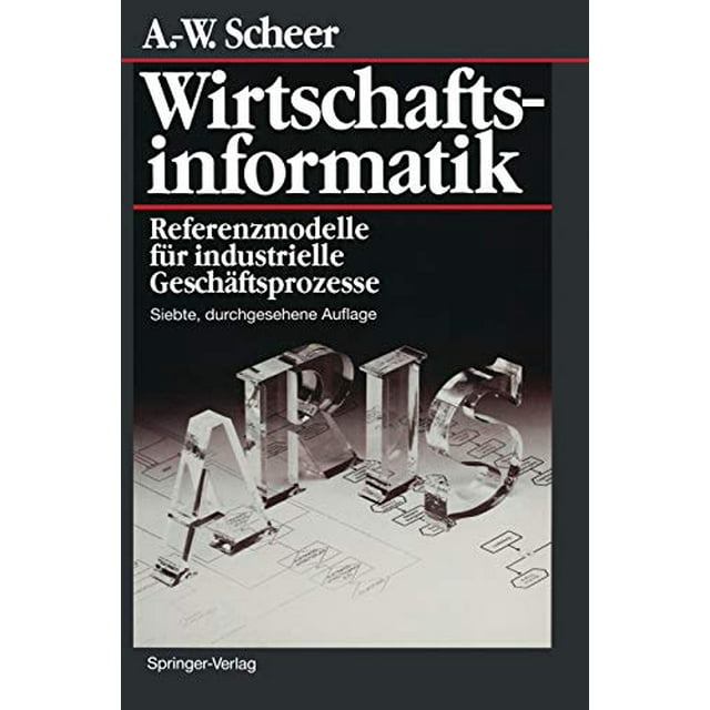 Wirtschaftsinformatik: Referenzmodelle für industrielle Geschäftsprozesse (German Edition)