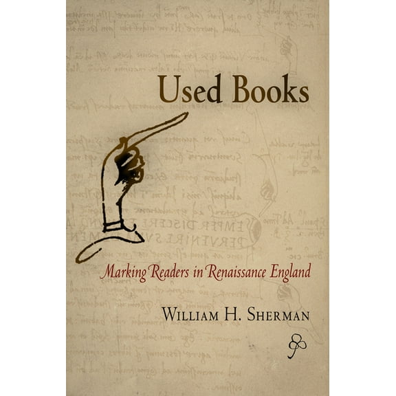 Material Texts Used Books: Marking Readers in Renaissance England, (Hardcover)