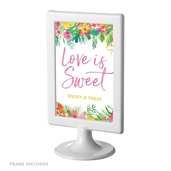 Tropical Floral Garden Party Party Signs, Love is Sweet, Enjoy a Treat Dessert Table Sign, 4x6-inch, Includes Frame