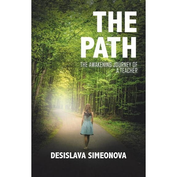 The Path: The Awakening Journey of a Teacher, (Paperback)