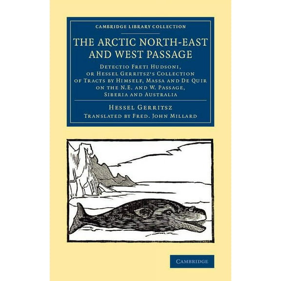 Cambridge Library Collection - Polar Exp The Arctic North-East and West Passage, (Paperback)