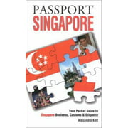 Passport Singapore : Your Pocket Guide to Singaporean Business, Customs and Etiquette, Used [Paperback]