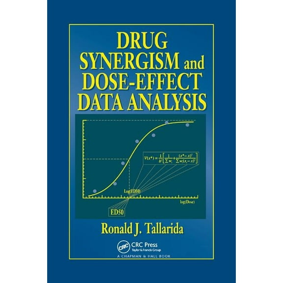 Drug Synergism and Dose-Effect Data Analysis, (Paperback)