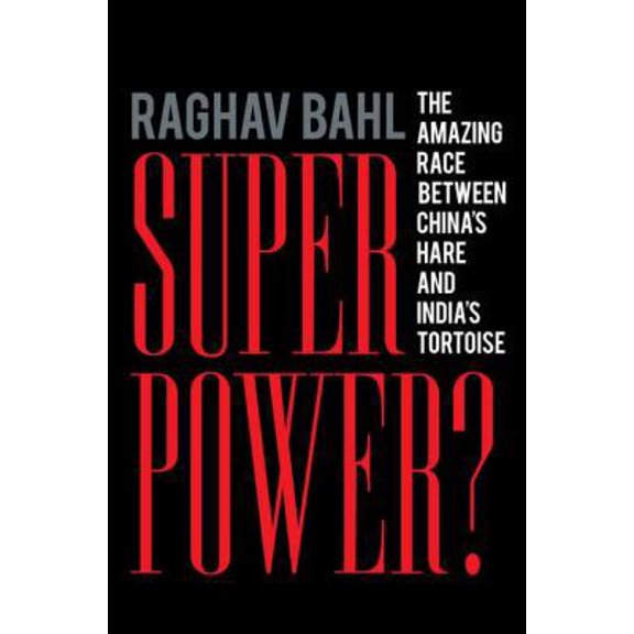 Pre-Owned Superpower?: The Amazing Race Between China's Hare and India's Tortoise (Hardcover) 1591843960 9781591843962