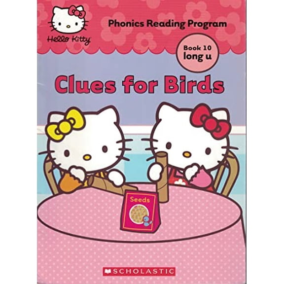 Pre-Owned Clues for Birds (Hello Kitty Phonics Reading Program Book 10 long u), 9780439020282, 043902028X, Paperback,