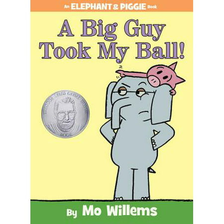 A Big Guy Took My Ball! (an Elephant and Piggie Book) (Best Hairstyle For Big Forehead Guys)