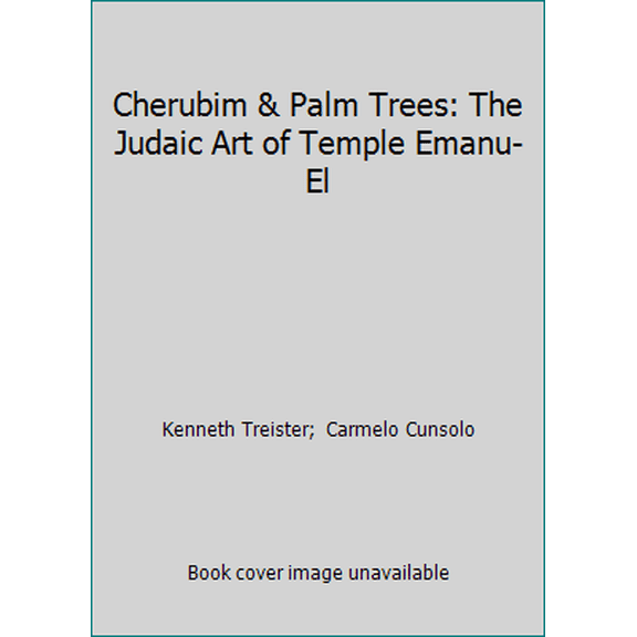 Pre-Owned Cherubim & Palm Trees: The Judaic Art of Temple Emanu-El (Hardcover) 0881258237 9780881258233