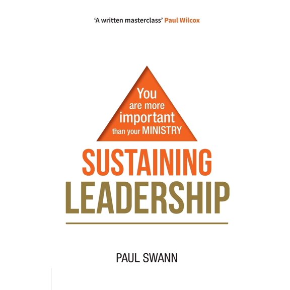 Pre-Owned Sustaining Leadership: You are more important than your ministry (Paperback) 0857466518 9780857466518