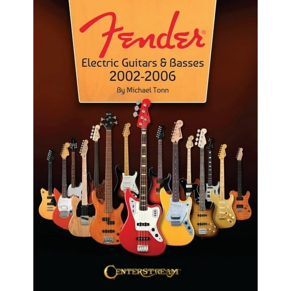 Fender Electric Guitars & Basses: 2002-2006 (Paperback)