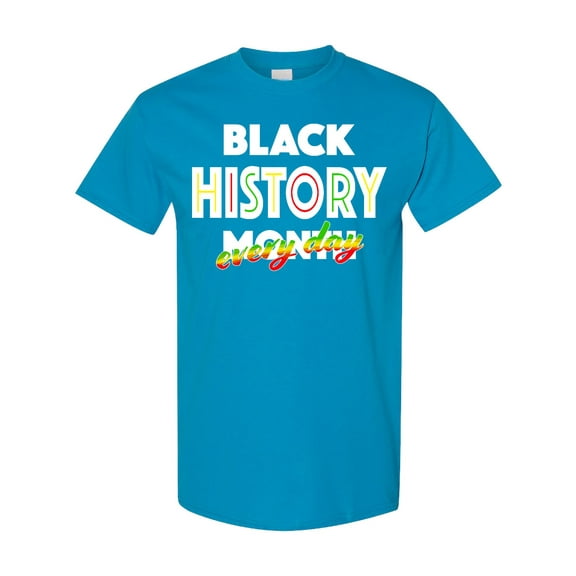 Inktastic Black History Month Every Day T-Shirt
