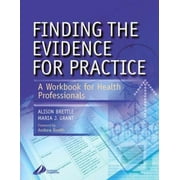 Finding the Evidence for Practice: A Workbook for Health Professionals [Paperback - Used]