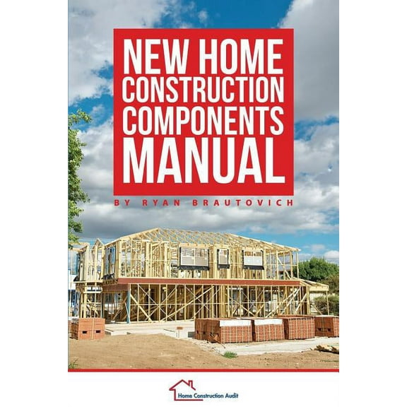 New Home Construction Components Manual (Paperback)
