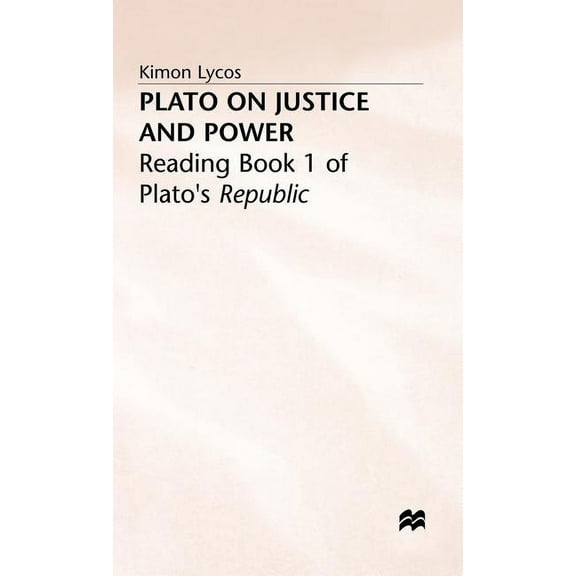 Reading Book 1 of Plato's Republic Plato on Justice and Power: Reading Book 1 of Plato's Republic, (Hardcover)
