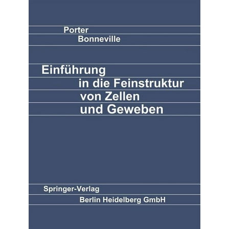 EinfÃ¼hrung in Die Feinstruktur Von Zellen Und Geweben, (Paperback)