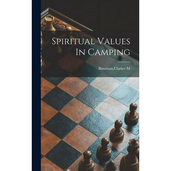 Spiritual Values In Camping, (Hardcover)