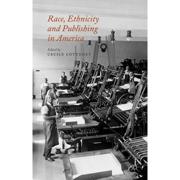 Race, Ethnicity and Publishing in America, (Hardcover)
