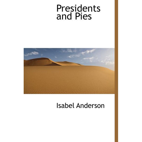 Presidents and Pies (Hardcover)
