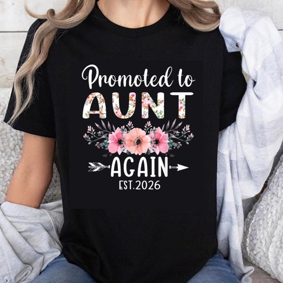 100% Cotton Promoted To Aunt Again Est 2026